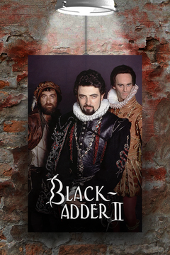 Blackadder II | Rowan Atkinson | Premium Gloss Poster | Vintage TV Show Print | Comedy Series Wall Art