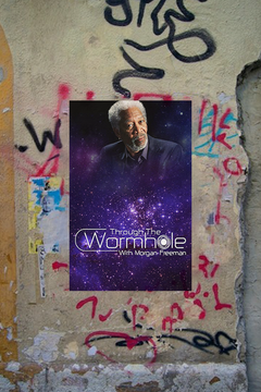 Through the Wormhole with Morgan Freeman Gloss Poster | TV Show Design | Science Channel | Mind-Blowing Theories | Scarlett Media Arts