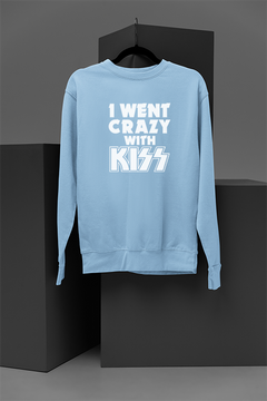 Kiss I Went Crazy With Kiss Band Sweatshirt | Rock N' Roll Legends Inspired | Vintage 70s Glam | Retro Kiss Fever | Rockstar Chic Fashion | Iconic Kiss Era Designs | Trendy Rock Band Merch.