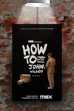 How to with John Wilson Gloss Poster | HBO Tv Show Fan Art | Documentary Comedy Design | Unique Wall Decor | Nathan Fielder-inspired Art