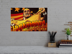 HULKAMANIA Will Live Forever – 24x36 Inch Gloss Poster | Wrestling Icon Wall Art | Retro WWF Tribute Print