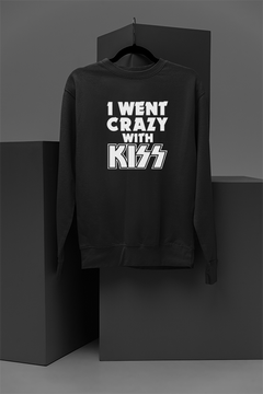 Kiss I Went Crazy With Kiss Band Sweatshirt | Rock N' Roll Legends Inspired | Vintage 70s Glam | Retro Kiss Fever | Rockstar Chic Fashion | Iconic Kiss Era Designs | Trendy Rock Band Merch.