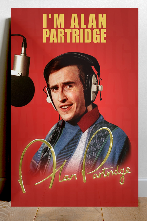 I'm Alan Partridge - Steve Coogan | Premium Gloss Poster Design | TV Show Fan Art | Home Decor | Wall Art