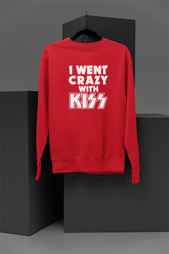 Kiss I Went Crazy With Kiss Band Sweatshirt | Rock N' Roll Legends Inspired | Vintage 70s Glam | Retro Kiss Fever | Rockstar Chic Fashion | Iconic Kiss Era Designs | Trendy Rock Band Merch.